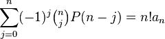 \sum _{{j=0}}^{n}(-1)^{j}{\tbinom  nj}P(n-j)=n!a_{n}