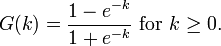 G(k)={\frac  {1-e^{{-k}}}{1+e^{{-k}}}}{\mbox{ for }}k\geq 0.\!