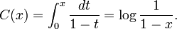 C(x)=\int _{0}^{x}{\frac  {dt}{1-t}}=\log {\frac  {1}{1-x}}.