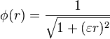 \phi (r)={\frac  {1}{{\sqrt  {1+(\varepsilon r)^{2}}}}}