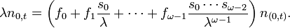 \lambda n_{{0,t}}=\left(f_{0}+f_{1}{\frac  {s_{0}}{\lambda }}+\cdots +f_{{\omega -1}}{\frac  {s_{0}\cdots s_{{\omega -2}}}{\lambda ^{{\omega -1}}}}\right)n_{{(0,t)}}.