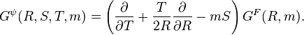 G^{\psi }(R,S,T,m)=\left({\frac  \partial {\partial T}}+{\frac  {T}{2R}}{\frac  \partial {\partial R}}-mS\right)G^{F}(R,m).