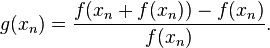 g(x_{n})={\frac  {f(x_{n}+f(x_{n}))-f(x_{n})}{f(x_{n})}}.