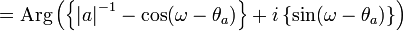 ={\mbox{Arg}}\left(\left\{\left|a\right|^{{-1}}-\cos(\omega -\theta _{a})\right\}+i\left\{\sin(\omega -\theta _{a})\right\}\right)