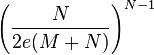 \left({{\frac  {N}{2e(M+N)}}}\right)^{{N-1}}