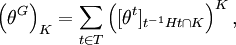 \left(\theta ^{{G}}\right)_{K}=\sum _{{t\in T}}\left([\theta ^{{t}}]_{{t^{{-1}}Ht\cap K}}\right)^{{K}},