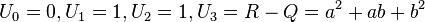 U_{0}=0,U_{1}=1,U_{2}=1,U_{3}=R-Q=a^{2}+ab+b^{2}