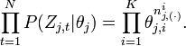 \prod _{{t=1}}^{N}P(Z_{{j,t}}|\theta _{j})=\prod _{{i=1}}^{K}\theta _{{j,i}}^{{n_{{j,(\cdot )}}^{i}}}.