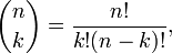  \binom nk = \frac{n!}{k!(n-k)!},