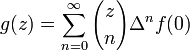 g(z)=\sum _{{n=0}}^{\infty }{z \choose n}\Delta ^{n}f(0)