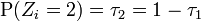 \operatorname {P}(Z_{i}=2)=\tau _{2}=1-\tau _{1}