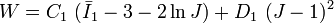 W=C_{{1}}~({\bar  {I}}_{1}-3-2\ln J)+D_{1}~(J-1)^{2}