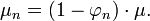 \displaystyle {\mu _{n}=(1-\varphi _{n})\cdot \mu .}