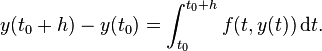 y(t_{0}+h)-y(t_{0})=\int _{{t_{0}}}^{{t_{0}+h}}f(t,y(t))\,{\mathrm  {d}}t.