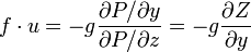 f\cdot u=-g{\frac  {\partial P/\partial y}{\partial P/\partial z}}=-g{\partial Z \over \partial y}