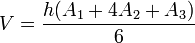 V={\frac  {h(A_{1}+4A_{2}+A_{3})}{6}}