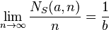 \lim _{{n\to \infty }}{\frac  {N_{S}(a,n)}{n}}={\frac  {1}{b}}