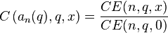 C\left(a_{n}(q),q,x\right)={\frac  {CE(n,q,x)}{CE(n,q,0)}}