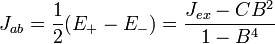 \ J_{{ab}}={\frac  {1}{2}}(E_{+}-E_{-})={\frac  {J_{{ex}}-CB^{2}}{1-B^{4}}}