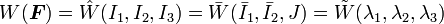 W({\boldsymbol  {F}})={\hat  {W}}(I_{1},I_{2},I_{3})={\bar  {W}}({\bar  {I}}_{1},{\bar  {I}}_{2},J)={\tilde  {W}}(\lambda _{1},\lambda _{2},\lambda _{3})