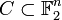 C\subset {\mathbb  {F}}_{2}^{n}