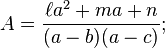 A={\frac  {\ell a^{2}+ma+n}{(a-b)(a-c)}};