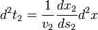 d^{2}t_{2}={\frac  {1}{v_{2}}}{\frac  {dx_{2}}{ds_{2}}}d^{2}x