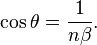 \cos \theta ={\frac  1{n\beta }}.