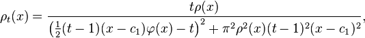 \rho _{{t}}(x)={\frac  {t\rho (x)}{\left({\tfrac  {1}{2}}(t-1)(x-c_{1})\varphi (x)-t\right)^{2}+\pi ^{2}\rho ^{2}(x)(t-1)^{2}(x-c_{1})^{2}}},