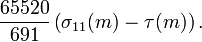 {\frac  {65520}{691}}\left(\sigma _{{11}}(m)-\tau (m)\right).