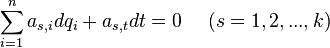 \sum _{{i=1}}^{n}a_{{s,i}}dq_{i}+a_{{s,t}}dt=0~~~~(s=1,2,...,k)