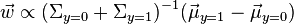 {\vec  w}\propto (\Sigma _{{y=0}}+\Sigma _{{y=1}})^{{-1}}({\vec  \mu }_{{y=1}}-{\vec  \mu }_{{y=0}})