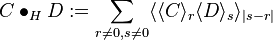 \,C\bullet _{H}D:=\sum _{{r\neq 0,s\neq 0}}\langle \langle C\rangle _{r}\langle D\rangle _{{s}}\rangle _{{|s-r|}}