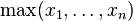 \max(x_{1},\ldots ,x_{n})