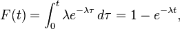 F(t)=\int _{{0}}^{{t}}\lambda e^{{-\lambda \tau }}\,d\tau =1-e^{{-\lambda t}},\!