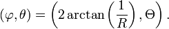 (\varphi ,\theta )=\left(2\arctan \left({\frac  {1}{R}}\right),\Theta \right).