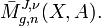 {\bar  M}_{{g,n}}^{{J,\nu }}(X,A).