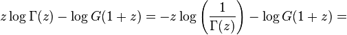 z\log \Gamma (z)-\log G(1+z)=-z\log \left({\frac  {1}{\Gamma (z)}}\right)-\log G(1+z)=