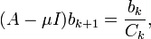 (A-\mu I)b_{{k+1}}={\frac  {b_{k}}{C_{k}}},