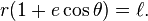 r(1+e\cos \theta )=\ell .\,