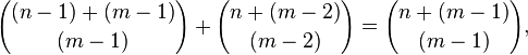 {(n-1)+(m-1) \choose (m-1)}+{n+(m-2) \choose (m-2)}={n+(m-1) \choose (m-1)},