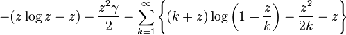 -(z\log z-z)-{\frac  {z^{2}\gamma }{2}}-\sum _{{k=1}}^{{\infty }}{\Bigg \{}(k+z)\log \left(1+{\frac  {z}{k}}\right)-{\frac  {z^{2}}{2k}}-z{\Bigg \}}