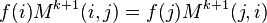 f(i)M^{{k+1}}(i,j)=f(j)M^{{k+1}}(j,i)