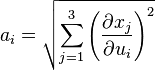 a_{i}={\sqrt  {\sum \limits _{{j=1}}^{{3}}\left({\frac  {\partial x_{j}}{\partial u_{i}}}\right)^{2}}}