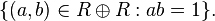 \lbrace (a,b)\in R\oplus R:ab=1\rbrace .