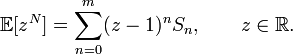 {\mathbb  {E}}[z^{N}]=\sum _{{n=0}}^{m}(z-1)^{n}S_{n},\qquad z\in {\mathbb  {R}}.