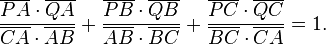 {\frac  {\overline {PA}\cdot \overline {QA}}{\overline {CA}\cdot \overline {AB}}}+{\frac  {\overline {PB}\cdot \overline {QB}}{\overline {AB}\cdot \overline {BC}}}+{\frac  {\overline {PC}\cdot \overline {QC}}{\overline {BC}\cdot \overline {CA}}}=1.