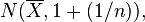 N(\overline {X},1+(1/n)),