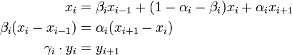 {\begin{aligned}x_{i}&=\beta _{i}x_{{i-1}}+(1-\alpha _{i}-\beta _{i})x_{i}+\alpha _{i}x_{{i+1}}\\\beta _{i}(x_{i}-x_{{i-1}})&=\alpha _{i}(x_{{i+1}}-x_{i})\\\gamma _{i}\cdot y_{i}&=y_{{i+1}}\end{aligned}}