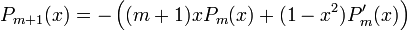 P_{{m+1}}(x)=-\left((m+1)xP_{m}(x)+(1-x^{2})P_{m}^{\prime }(x)\right)